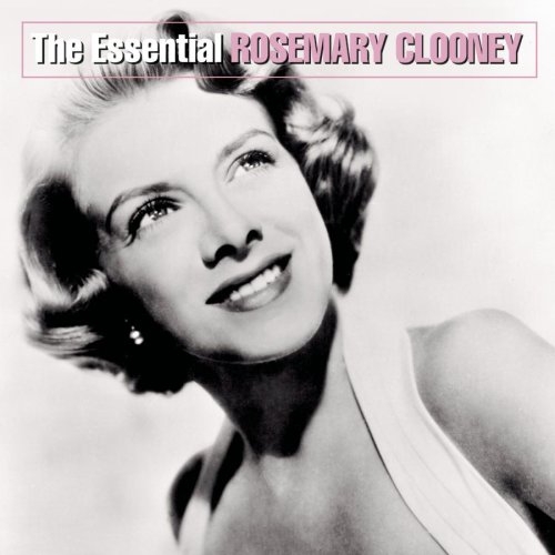 Essential Rosemary Clooney by Rosemary Clooney - imusic.am