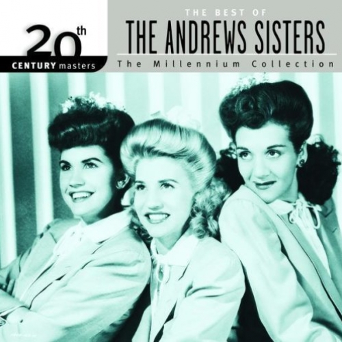 The Best Of - The Millenium Collection by The Andrews Sisters - imusic.am