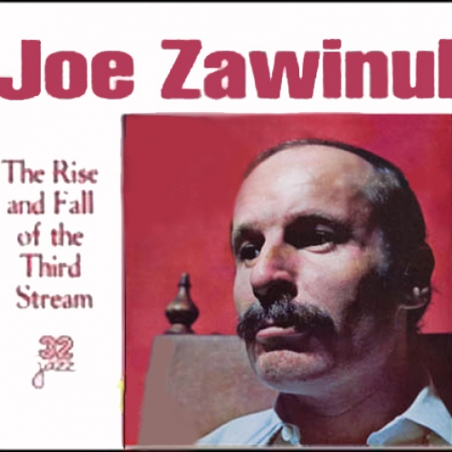 The Rise & Fall Of The Third Stream by Joe Zawinul - imusic.am