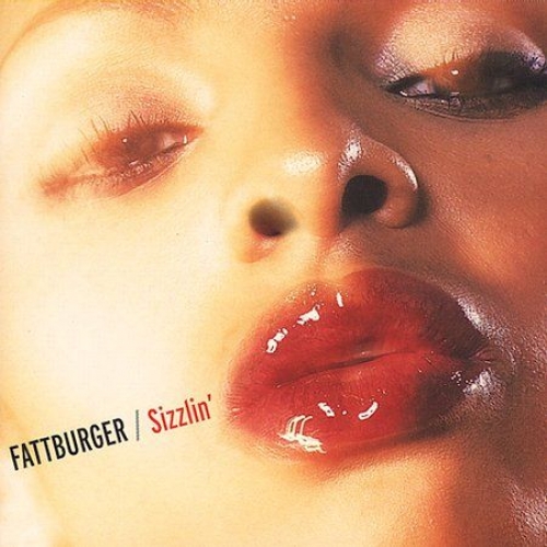 Sizzlin' by Fattburger - imusic.am