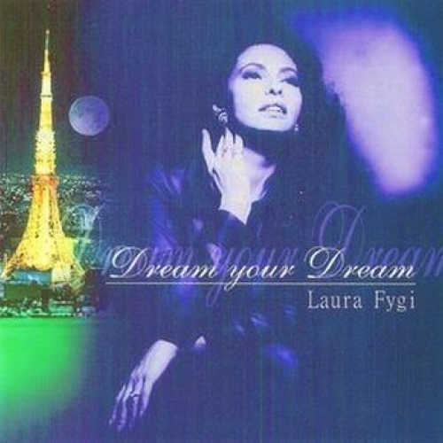 Dream Your Dream by Laura Fygi - imusic.am