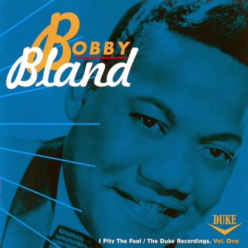 I Pity The Fool: The Duke Recordings Vol.1 Cd.2 by Bobby Bland - imusic.am
