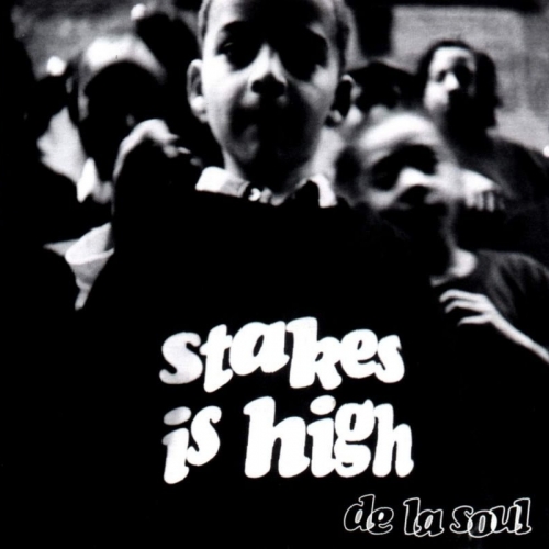 Stakes Is High by De La Soul - imusic.am