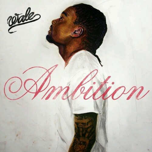 Ambition (explicit) by Wale - imusic.am