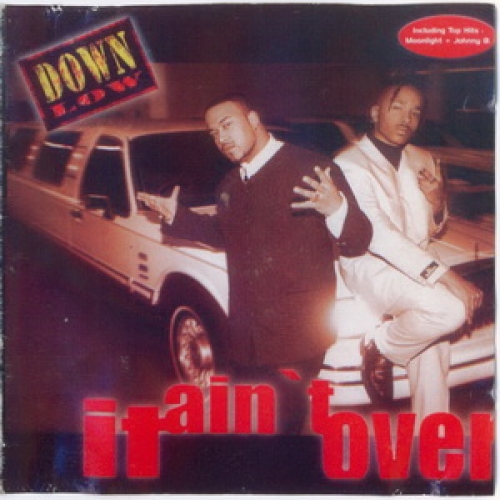 It Ain`t Over by Down Low - imusic.am