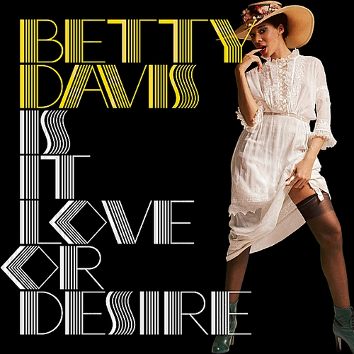 Is It Love Or Desire by Betty Davis - imusic.am
