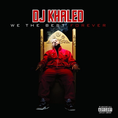 We The Best Forever by Dj Khaled - imusic.am