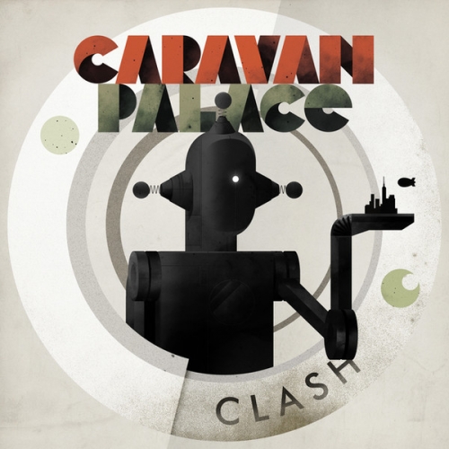 Clash (remixes) - Ep by Caravan Palace - imusic.am