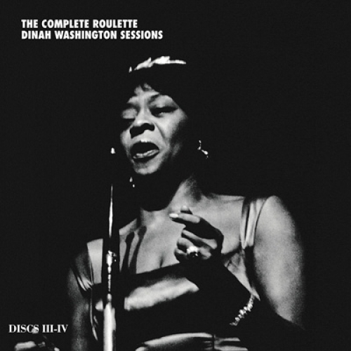 The Complete Roulette Dinah Washington Sessions (disc 4) by Dinah Washington - imusic.am