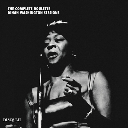 The Complete Roulette Dinah Washington Sessions (disc 1) by Dinah Washington - imusic.am