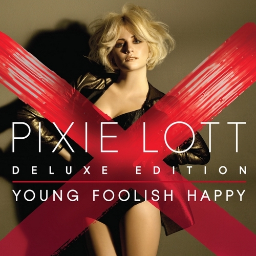 Young Foolish Happy (Deluxe Edition) by Pixie Lott - imusic.am