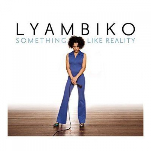 Something Like Reality by Lyambiko - imusic.am