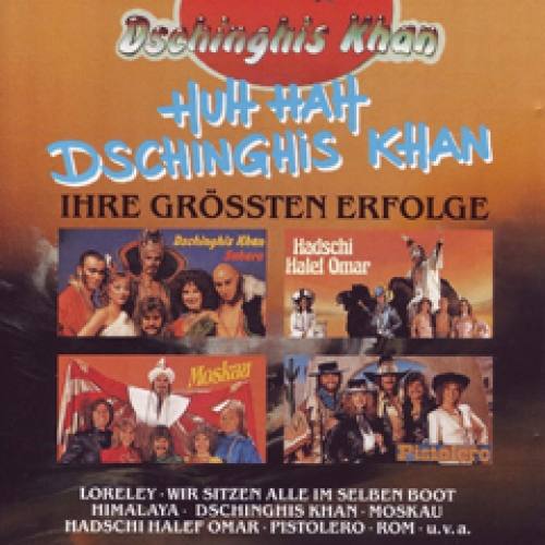 Huh Hah Dschinghis Khan (ihre Groessten Erfolge) by Dschinghis Khan - imusic.am