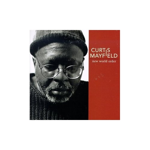 New World Order by Curtis Mayfield - imusic.am