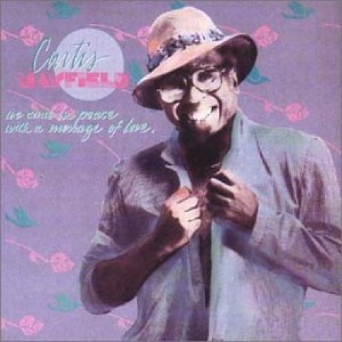 We Come In Peace With A Message Of Love/take It To The Streets by Curtis Mayfield - imusic.am