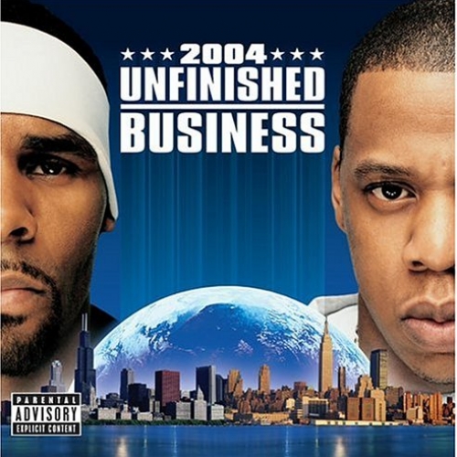 Unfinished Business by R. Kelly, Jay-Z - imusic.am
