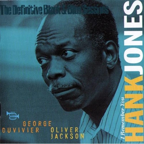 I Remember You (the Original Black & Blue Sessions) by Hank Jones - imusic.am