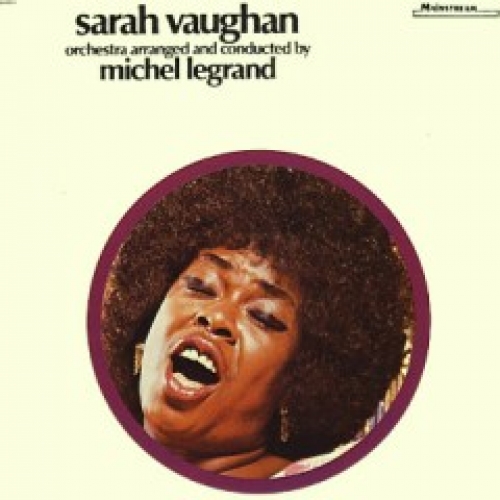 Sarah Vaughan With The Michel Legrand Orchestra by Sarah Vaughan - imusic.am