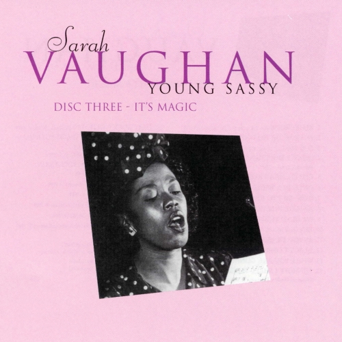 Young Sassy: Disc Three - It's Magic by Sarah Vaughan - imusic.am