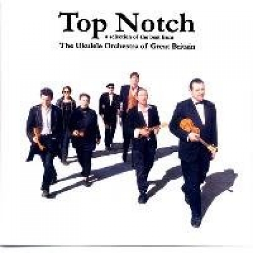 Top Notch by The Ukulele Orchestra of Great Britain - imusic.am