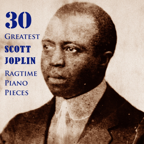 30 Greatest Scott Joplin Ragtime Piano Pieces by Scott Joplin - imusic.am