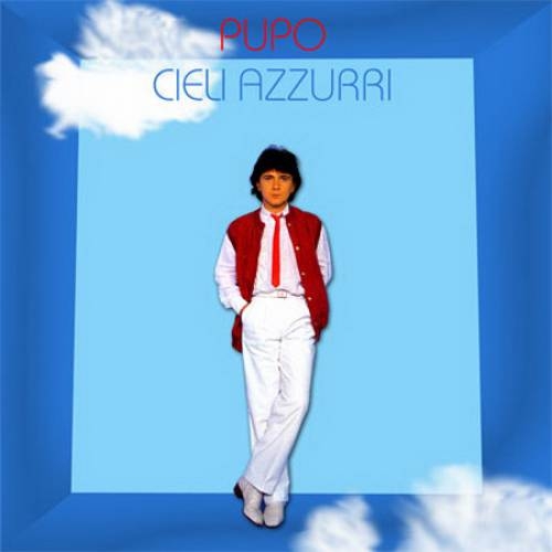 Cieli Azzurri by Pupo - imusic.am