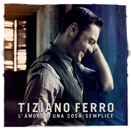 L'amore E' Una Cosa Semplice by Tiziano Ferro - imusic.am
