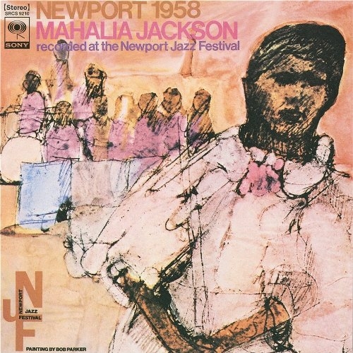 Newport 1958 by Mahalia Jackson - imusic.am