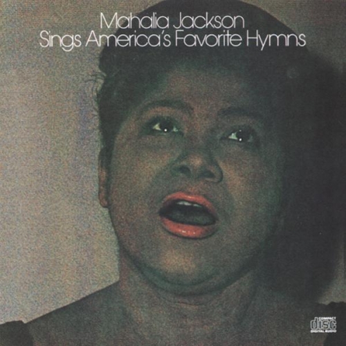 Mahalia Jackson Sings America's Favorite Hymns by Mahalia Jackson - imusic.am
