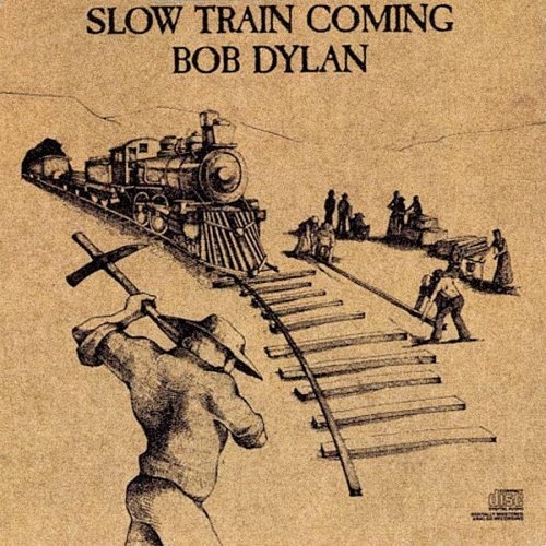 Slow Train Coming by Bob Dylan - imusic.am