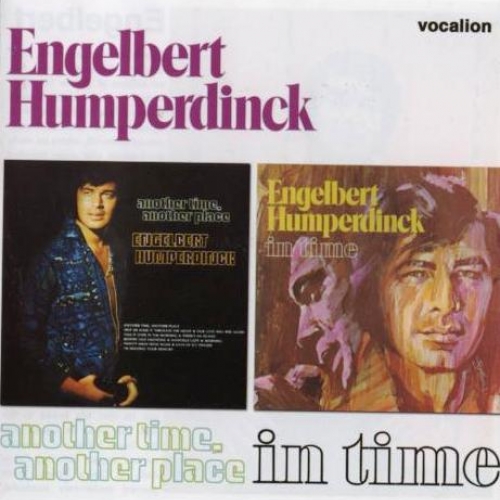 Another Time, Another Place & In Time by Engelbert Humperdinck - imusic.am