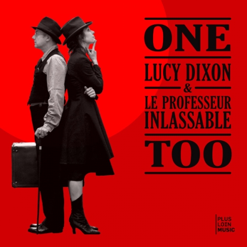 One Too by Lucy Dixon, Le Professeur Inlassable - imusic.am