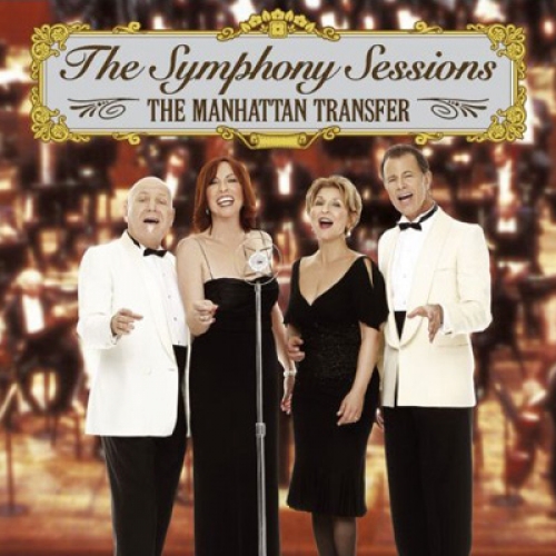 The Symphony Sessions by The Manhattan Transfer - imusic.am