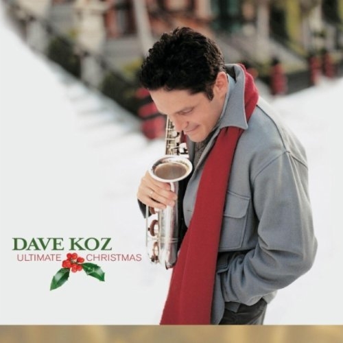 Ultimate Christmas by Dave Koz - imusic.am