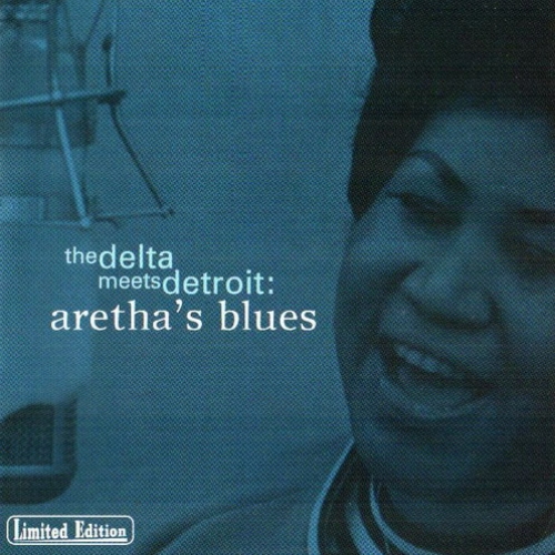 The Delta Meets Detroit: Aretha's Blues by Aretha Franklin - imusic.am