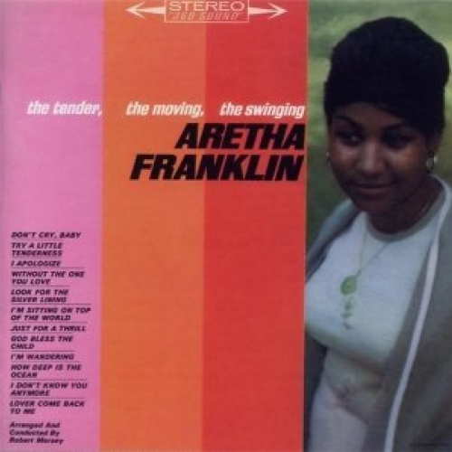The Tender, The Moving, The Swinging by Aretha Franklin - imusic.am