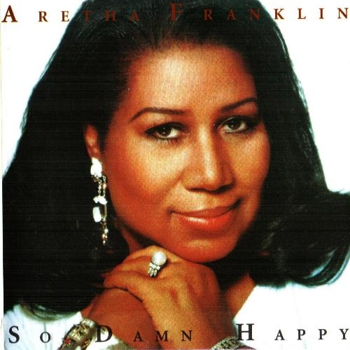 So Damn Happy by Aretha Franklin - imusic.am