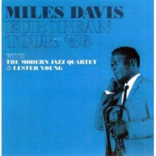 European Tour '56 With The Mjq & Lester Young by Miles Davis - imusic.am