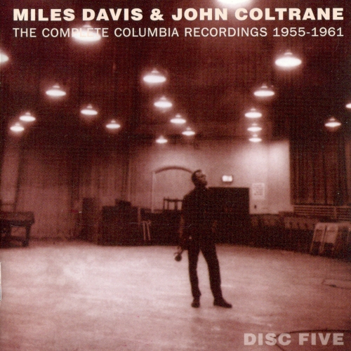 The Complete Columbia Recordings Of Miles Davis & John Coltrane Cd5 by Miles Davis - imusic.am