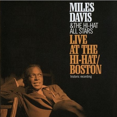 Live At The Hi-hat Boston (with The Hi-hat All Stars) by Miles Davis - imusic.am