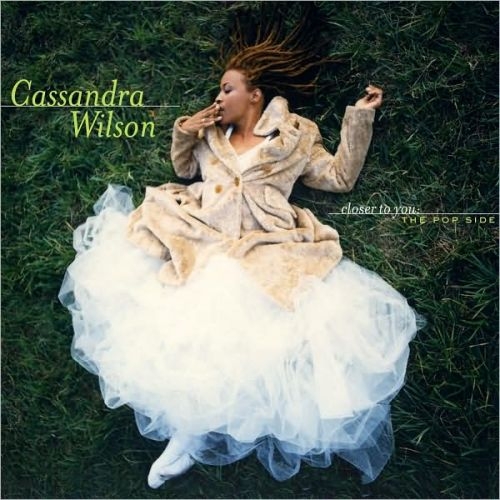 Closer To You: The Pop Side by Cassandra Wilson - imusic.am