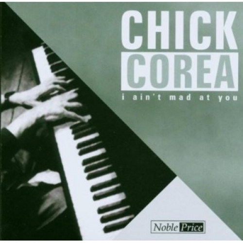I Ain't Mad At You by Chick Corea - imusic.am