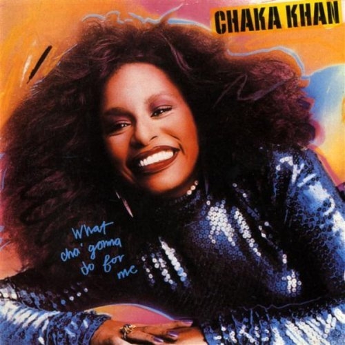 What Cha' Gonna Do For Me by Chaka Khan - imusic.am