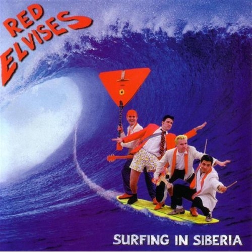 Surfing In Siberia by Red Elvises - imusic.am