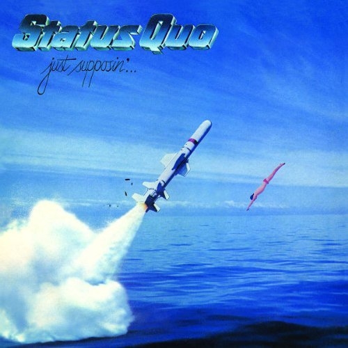 Just Supposin' by Status Quo - imusic.am