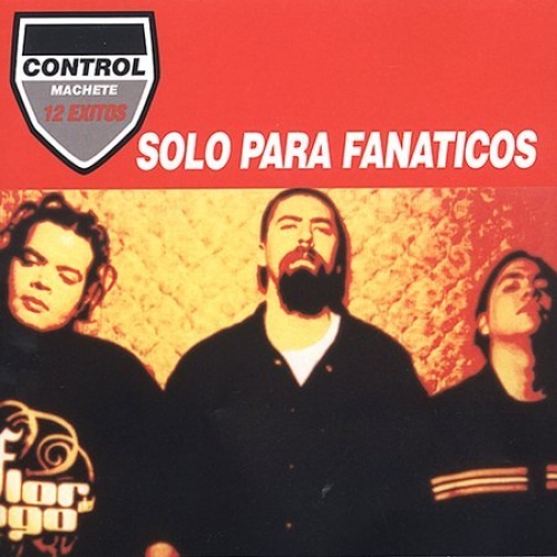Solo Para Fanaticos by Control Machete - imusic.am