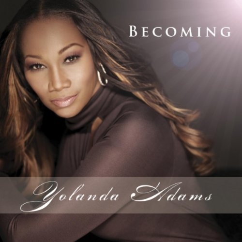 Becoming by Yolanda Adams - imusic.am