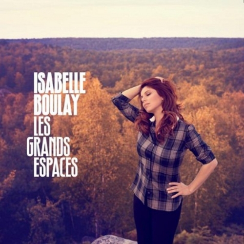 Les Grands Espaces by Isabelle Boulay - imusic.am
