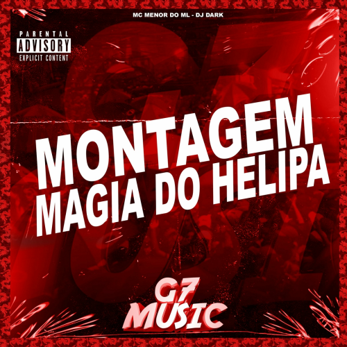 Montagem Magia do Helipa by MC MENOR DO ML, DJ Dark - imusic.am