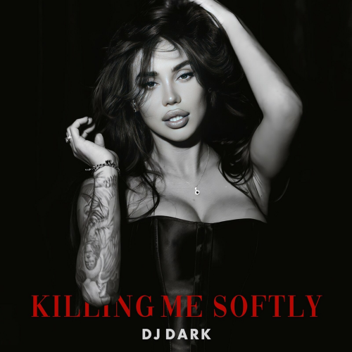 Killing Me Softly by DJ Dark - imusic.am